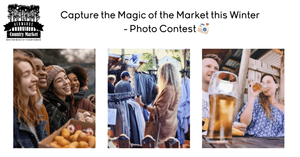 Warm up your soul and your social media feed with the Hermanus Country Market's exciting photo contest! We're inviting you to share your favourite snapshots of the market experience this winter season.